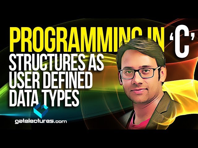 Programming in C | Structures as User Defined Data Types