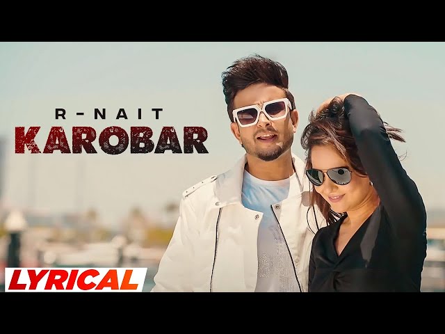 Karobar (HD VIdeo) | R Nait Ft Gurlez Akhtar | Latest Punjabi Songs 2024 | New Punjabi Songs 2024
