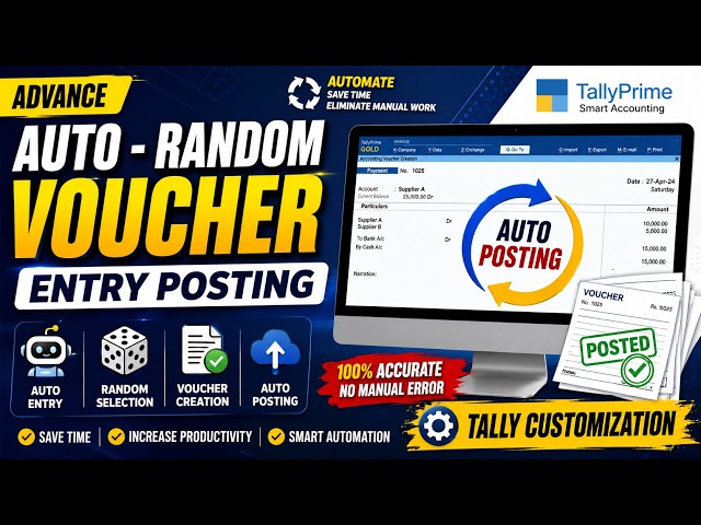 Add On: 084 -Advance - Auto - Random - Voucher - Entry Posting | Tally Customization