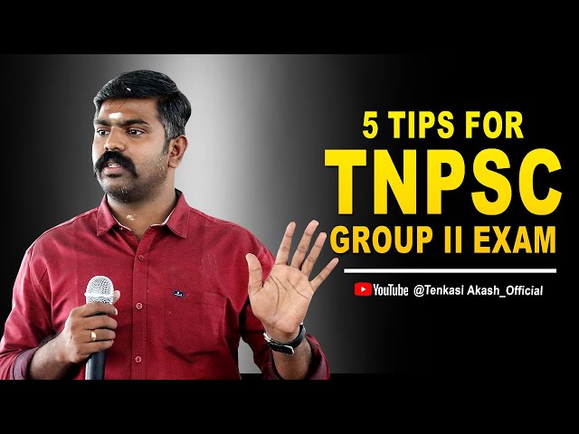 5 TIPS FOR TNPSC GROUP II EXAM 💯 | Akash Sir Motivation | #study Motivation🔥