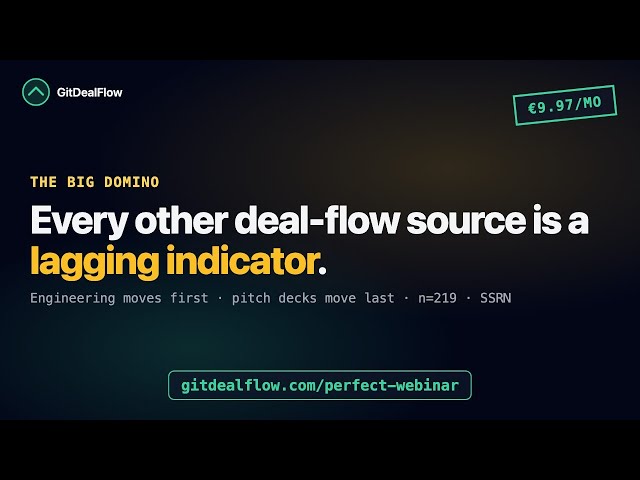 How To Spot a Series A 47 Days Before the Deck — 3-Minute VSL (GitDealFlow)