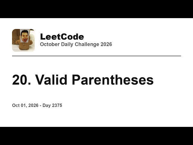 Daily Leetcode #2375: Oct 01, 2026 - 20. Valid Parentheses
