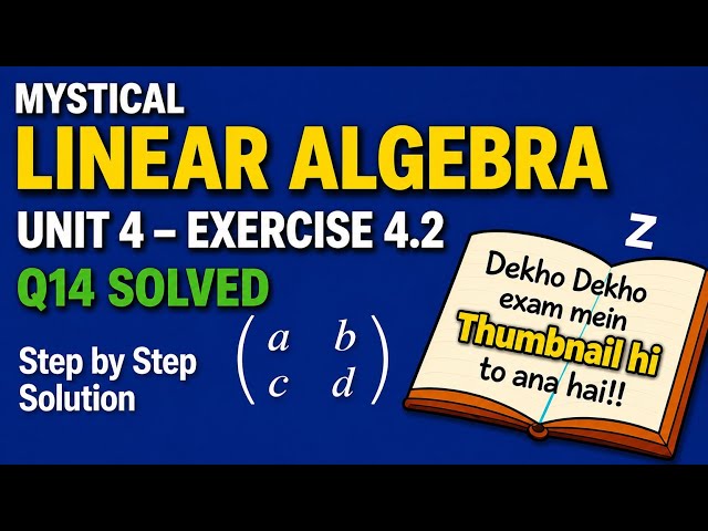 Linear Algebra Chapter 4 Exercise 4.2 | Question 14 Solved | Step-by-Step Solution