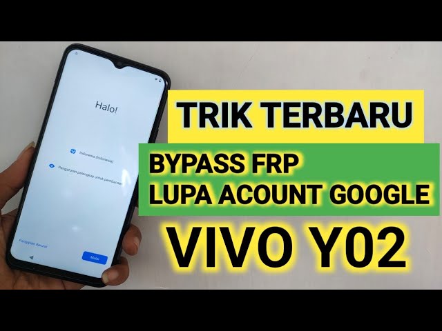 VIVO Y02 FRP Bypass Google Account Android 11 and Android 12