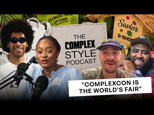 How to Win at ComplexCon | The Complex Style Podcast