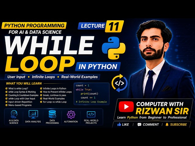 Python while Loop Explained  User Input, Infinite Loops & Real World Examples  Lecture 11