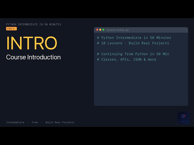 Python Intermediate in 50 Minutes — Course Introduction
