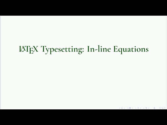 In-line Equations | LaTeX Typesetting | $...$ | \(...\) | \begin{math}...\end{math} | TeXFolioLite