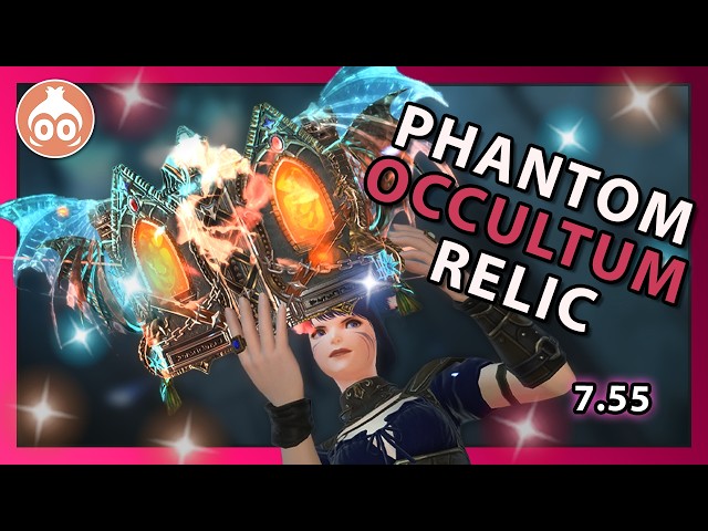 FFXIV | Phantom Occultum RELIC Weapons | 7.55