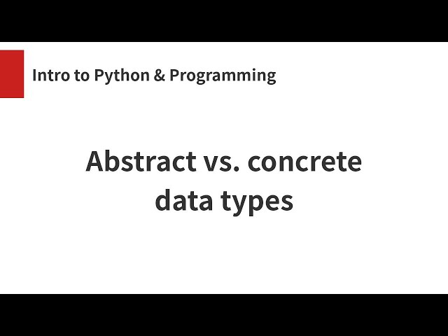 Abstract vs. Concrete Data Types in Python