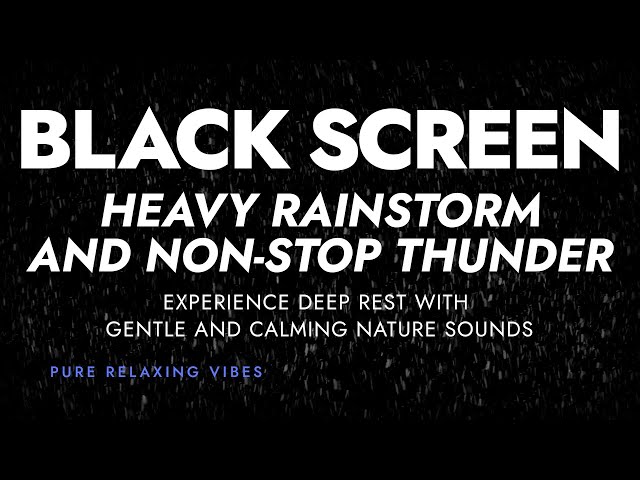 Strong Rainstorm and Heavy Thunder Sounds for Sleeping | Black Screen Calms my Mind to be Happy