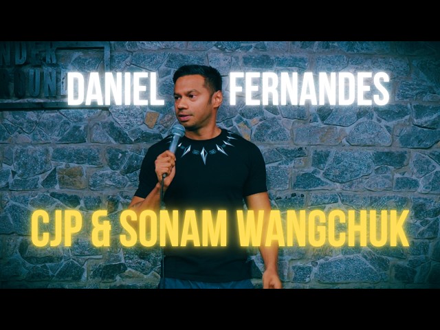 CJP y Sonam Wangchuk | Stand-up comedy de Daniel Fernandes