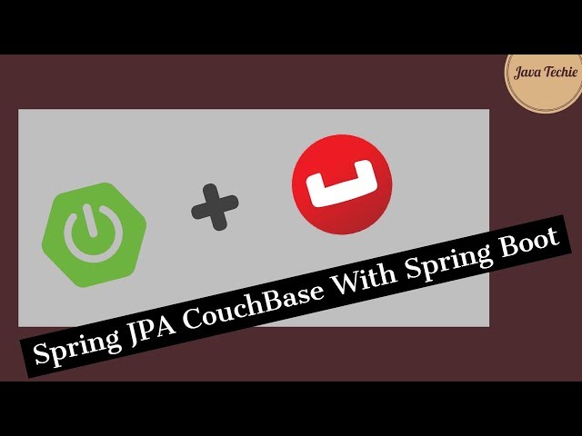 Spring JPA Couchbase application with SpringBoot | Java Techie