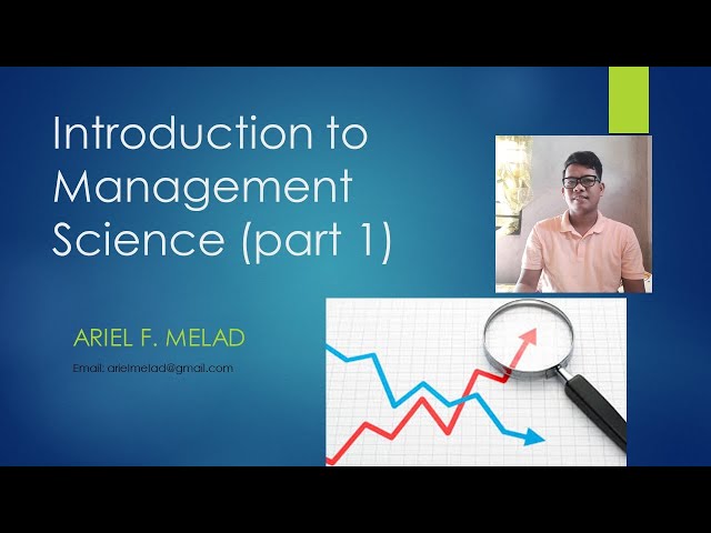 Introduction to Management Science (part 1)