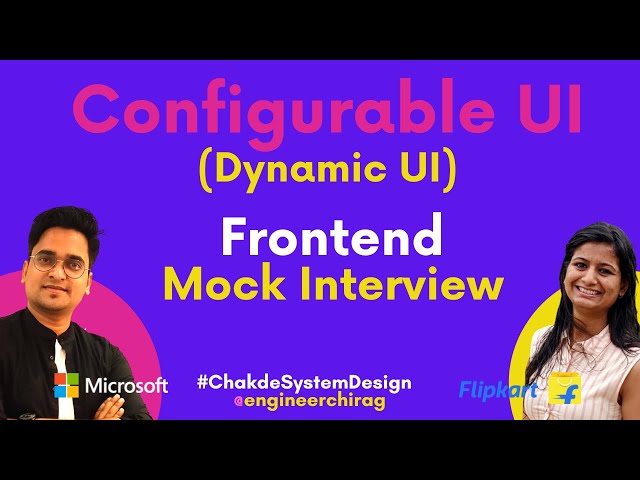 Design Configurable / Dynamic UI | Frontend Mock Interview | HLD | 💪Chakde System Design Ep. 9