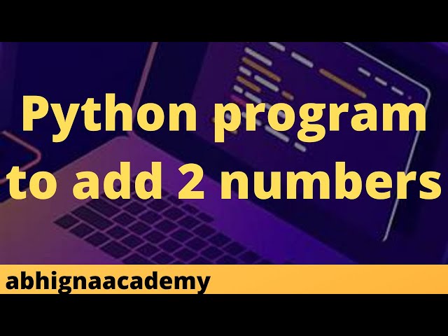 Python program to add 2 numbers || python basic programs || python programs in Telugu ||  python