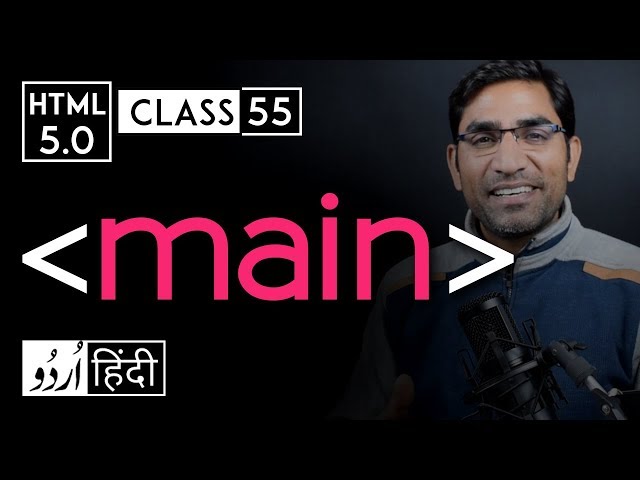 Main tag - html 5 tutorial in hindi/urdu - Class - 55