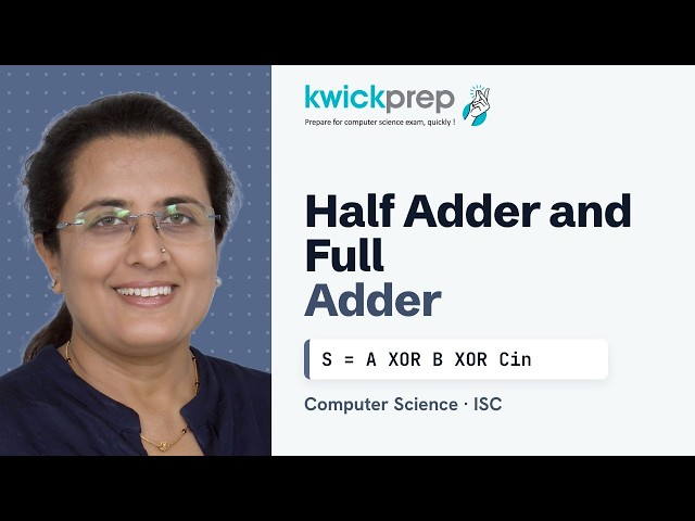 Half Adder, Full Adder, Encoder, Decoder, MUX | ISC Computer Science