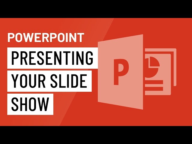 PowerPoint: Presenting Your Slide Show