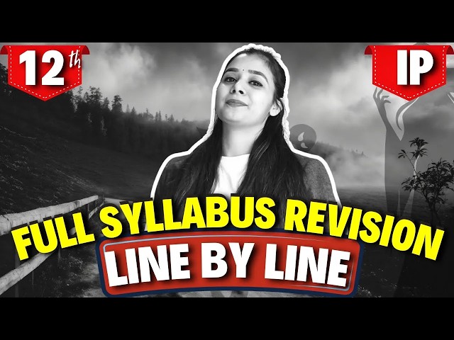 Full IP Revision LINE By LINE  ONLY 60 Minute to Complete entire IP full revision of IP #class12