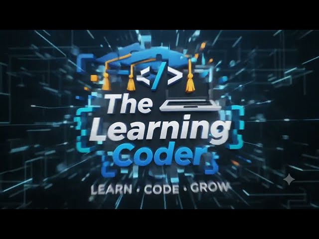 🚀 Welcome to The Learning Coder | AI, Technology & Coding