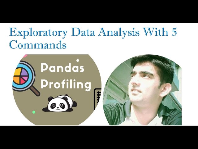 5.2.1 Exploratory Data Analysis With 5 Commands Only | Pandas-Profiling