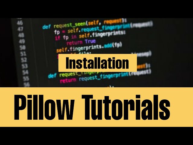Python Pillow (PIL) Tutorial series - installation and overview of pillow library