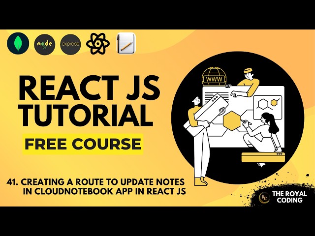 Creating a Route to Update Notes in our CloudNoteBook App | React JS Tutorial for Beginners