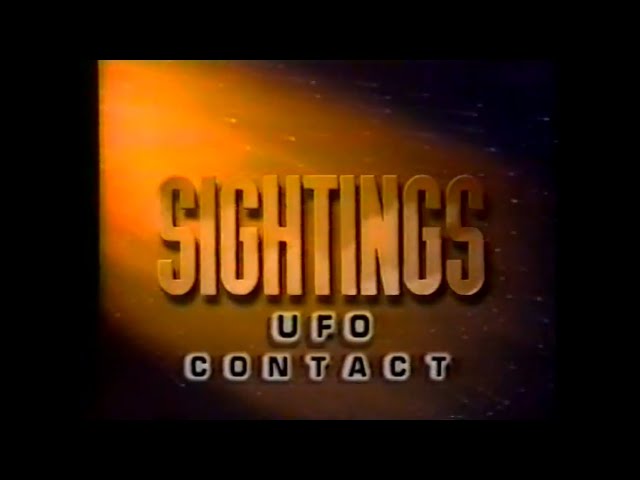 Sightings - Season 1 episode 4 - UFO Contact
