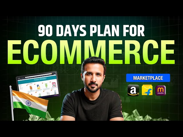 How to Start Ecommerce Business Successfully – First 3 Months Strategy for Amazon, Flipkart, Meesho