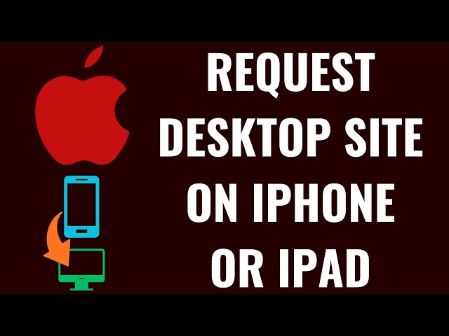 How to Request Desktop Site on iPhone or iPad