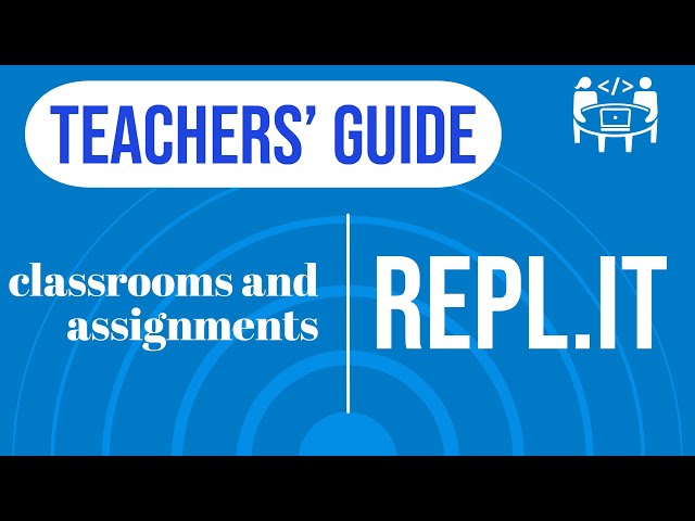 repl.it for computer science teachers | how to create classrooms and build assignments