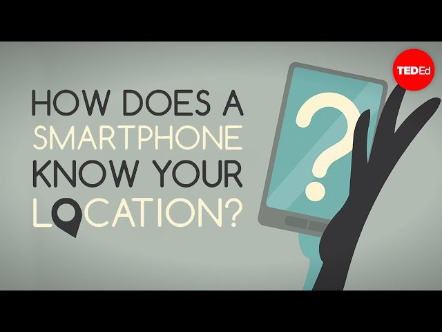 How does your smartphone know your location? - Wilton L. Virgo