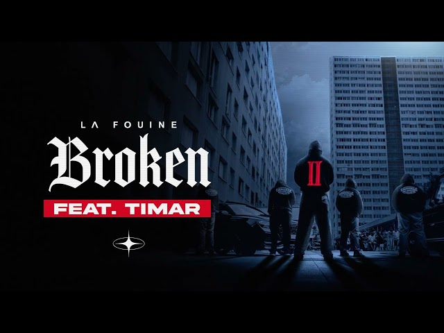 La Fouine & Timar – Broken (Visualizer)