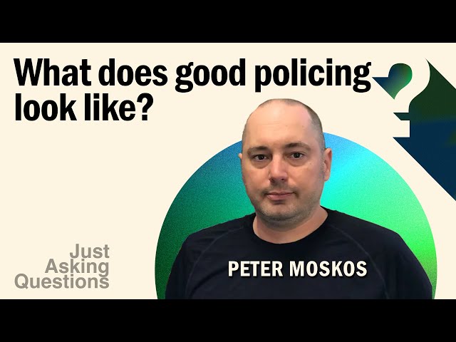 What does good policing look like? | Peter Moskos | Just Asking Questions, Ep. 15