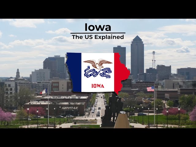 Iowa - The US Explained
