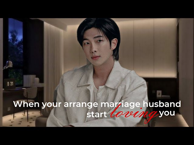 When your arrange marriage husband start loving you[NAMJOON ONESHOT]#bts#btsff#namjoon#namjoonff#ff