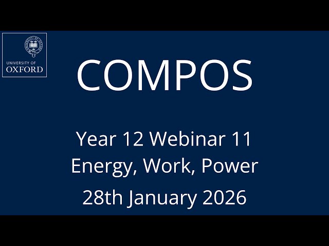 COMPOS'25 Y12 Webinar 11 - Work, Energy, Power