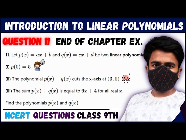 End-of-Chapter Exercises Question 11 | Class 9 Maths Chapter 2 | Introduction to Linear Polynomials