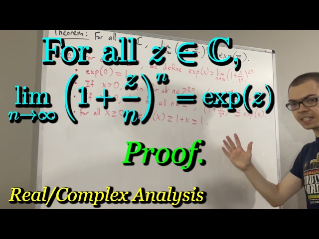 Limit of (1 + z/n)^n = exp(z) Proof (ILIEKMATHPHYSICS)