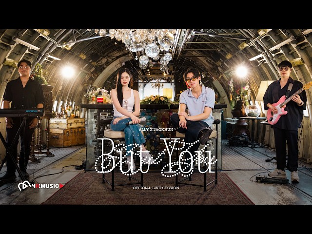 ALLY feat.JAOKHUN - but you [OFFICIAL LIVE SESSION]