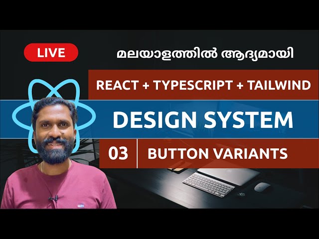 🔥#3 LIVE | How To Build a Design System With React + TypeScript + Tailwind CSS | Malayalam