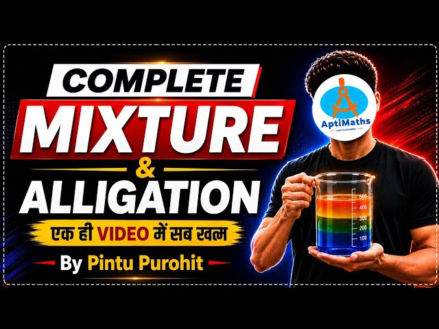 Mixture & Alligation Zero to Pro 🔥 | One Shot | Quantitative Aptitude | SSC | Bank | Railway