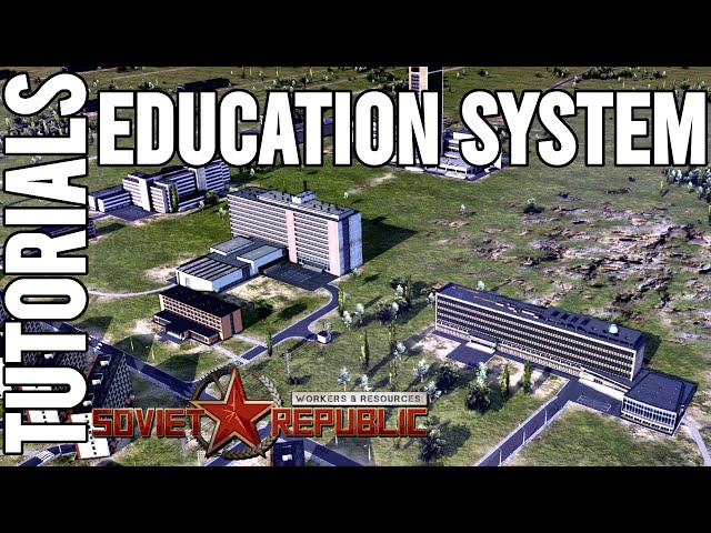 Education System Guide | Tutorial | Workers & Resources: Soviet Republic Guides