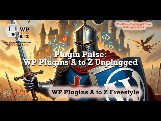 Rogue Admins to Clicker Games: Real Talk on  - - Plugin Pulse: WP Plugins A to Z Unplugged #17