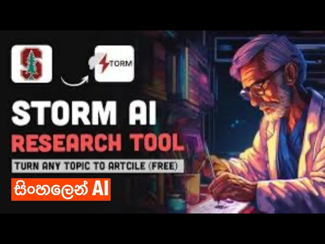 AI මගින් මාතෘකාවකට අදාල වාර්තාවක් Secret Research tool STORM AI from Stanford University