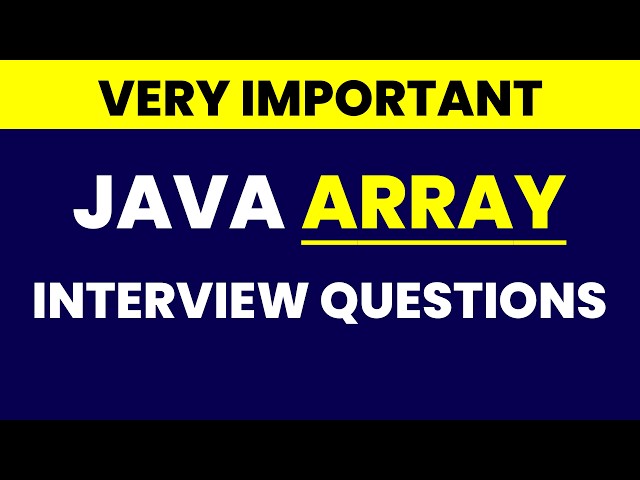 Java Array Important Interview Questions | Java Array | Java Interview Questions