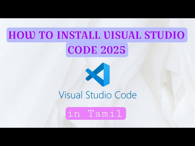 How to Install Visual Studio Code on Windows 10 | Tamil | Latest 2025