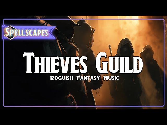 Thieves Guild | Roguish Fantasy D&D/TTRPG Music