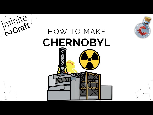 How to make Chernobyl in Infinite Craft?